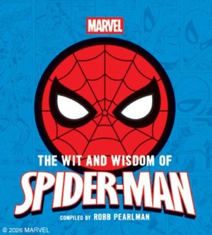 Wit and   Wisdom of Spider-Man - Quotes and   Life Lessons from Your Favori