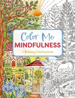 Color Me Mindfulness - A Relaxing Coloring Book