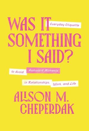 Was It Something I Said? - Everyday Etiquette to Avoid Awkward Moments in R