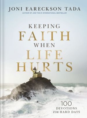 Keeping Faith When Life Hurts - 100 Devotions for Hard Days (A Daily Devoti