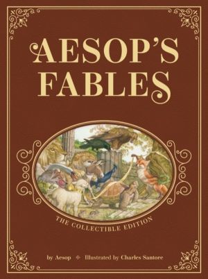 AesopÔÇÖs Fables: The Collectible Leather Edition - The Classic Edition by