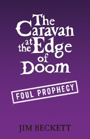 Caravan at the Edge of Doom: Foul Prophecy