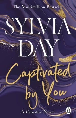 Captivated by You - A Crossfire Novel