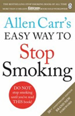 Allen Carr's Easy Way to Stop Smoking - Read this book and you'll never smo