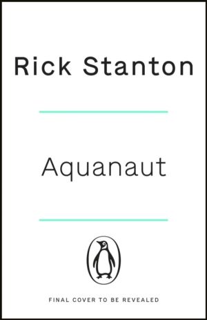 Aquanaut - A Life Beneath The Surface ÔÇô The Inside Story of the Thai Cave