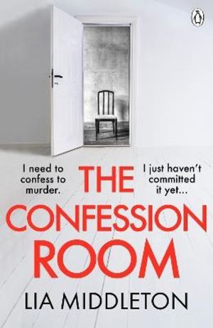 Confession Room - The jaw-dropping and twisty new thriller: If you have a s