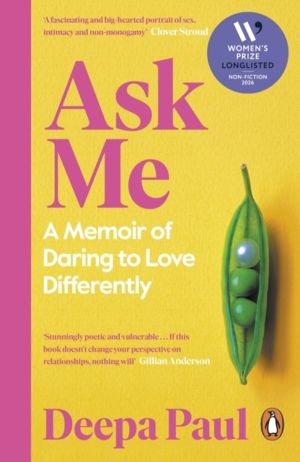 Ask Me - A Memoir of Daring to Love Differently