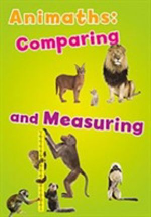 Animaths: Comparing and Measuring