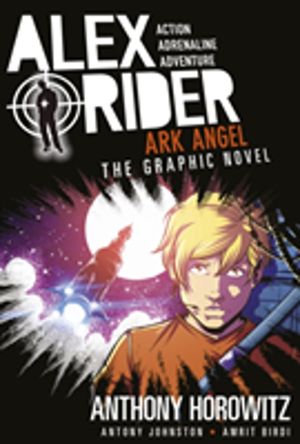 Ark Angel: The Graphic Novel - A thrilling full-colour adaptation of the si
