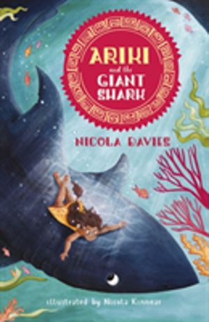 Ariki and the Giant Shark - A joyful magical adventure story celebrating th