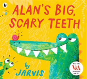 Alan's Big, Scary Teeth - A hilarious picture book for 3-7 year olds, fille