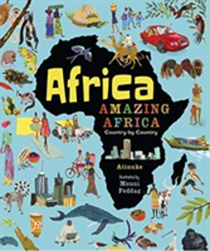 Africa, Amazing Africa: Country by Country - An illustrated journey around