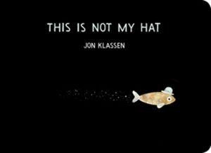 This Is Not My Hat - The multi-award-winning and bestselling picture book f