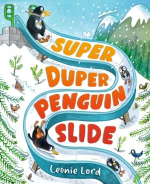 Super Duper Penguin Slide - A wintery read-aloud adventure featuring a joll