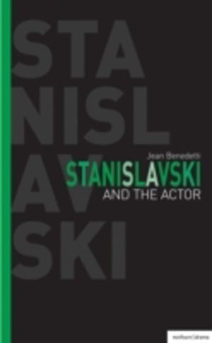 Stanislavski And The Actor - The Final Acting Lessons, 1935-38