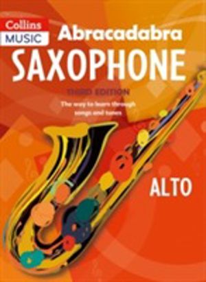 Abracadabra Saxophone (Pupil's book) - The Way to Learn Through Songs and T
