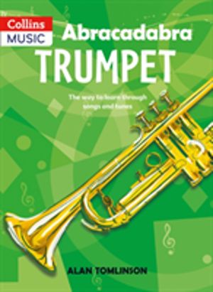 Abracadabra Trumpet (Pupil's Book) - The Way to Learn Through Songs and Tun