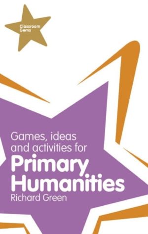 Classroom Gems: Games, Ideas and Activities for Primary Humanities (History