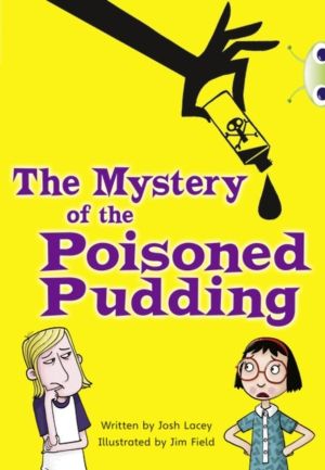 Bug Club Independent Fiction Year 5 Blue B The Mystery of the Poisoned Pudd