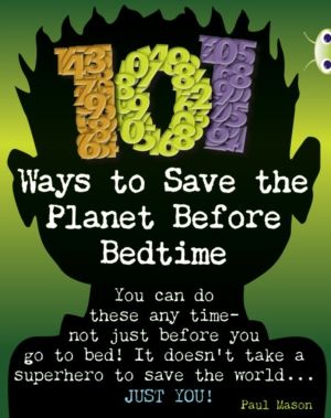 Bug Club Independent Non Fiction Year 4 Grey B 101 Ways to Save the Planet