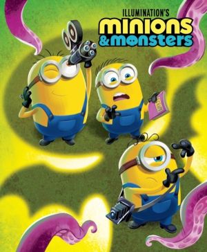 Illumination's Minions & Monsters Illustrated Storybook - Official Movie Ti