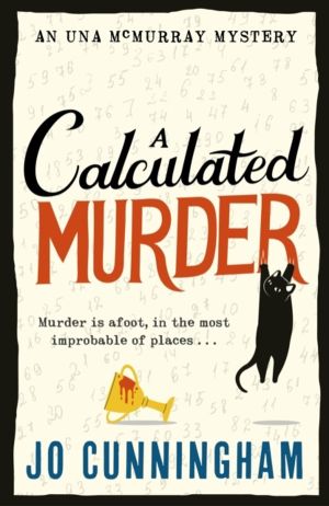 Calculated Murder - A charming cosy murder mystery  (Una McMurray Mysteries