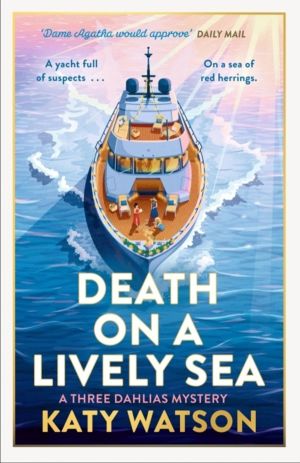 Death on a Lively Sea - A deliciously witty and escapist cosy murder myster
