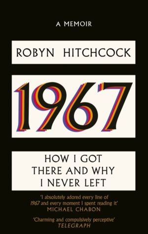 1967 - How I Got There and Why I Never Left