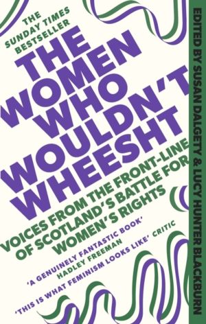 Women Who Wouldn't Wheesht