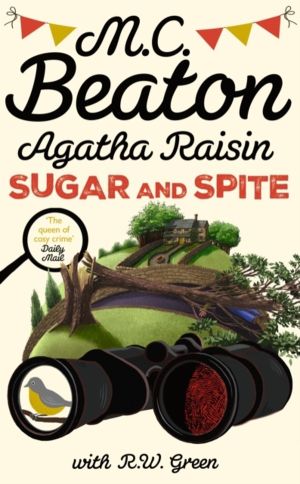 Agatha Raisin: Sugar and Spite - The brand new novel in the bestselling cos