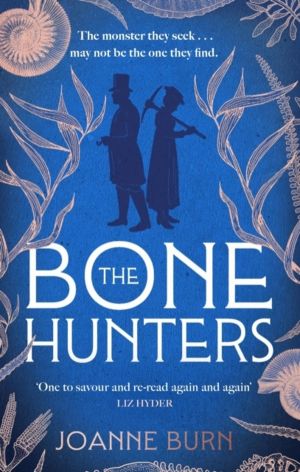 Bone Hunters - The spellbinding novel for fans of THE ESSEX SERPENT and AMM