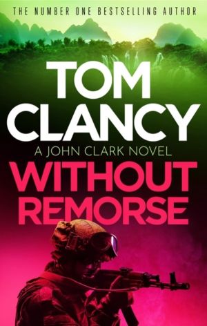Without Remorse - The No.1 bestseller that was made into a major blockbuste