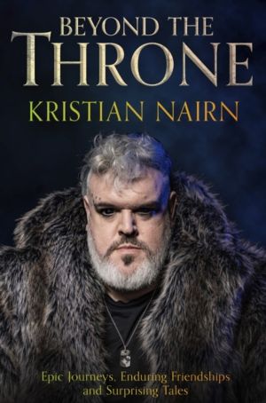 Beyond the Throne - Epic journeys, enduring friendships and surprising tale