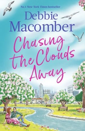 Chasing the Clouds Away - The uplifting and heart-warming romance from the