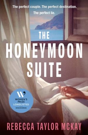 Honeymoon Suite - A page-turning, escapist, psychological thriller, longlis