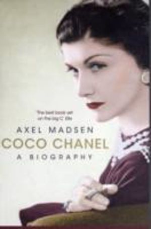Coco Chanel - A Biography