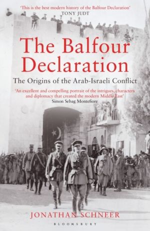 Balfour Declaration - The Origins of the Arab-Israeli Conflict
