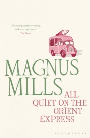 All Quiet on the Orient Express - A 'hilariously surreal' novel from the Bo