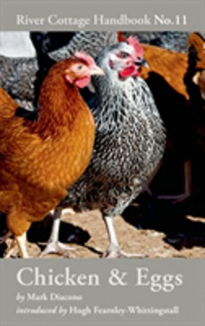 Chicken & Eggs - River Cottage Handbook No.11