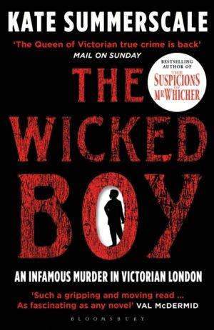 Wicked Boy - Shortlisted for the CWA Gold Dagger for Non-Fiction 2017