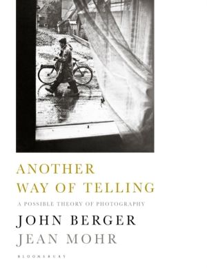 Another Way of Telling - A Possible Theory of Photography