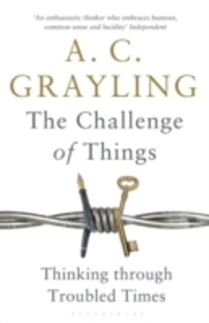 Challenge of Things - Thinking Through Troubled Times