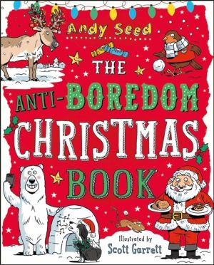 Anti-Boredom Christmas Book - A fantastically festive, boredom-busting book