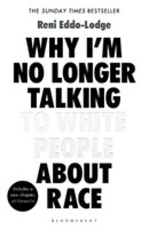 Why IÔÇÖm No Longer Talking to White People About Race - The #1 Sunday Time
