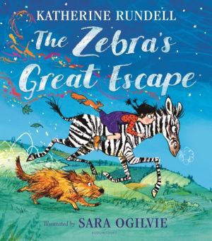 Zebra's Great Escape - From the bestselling author of the Impossible Creatu