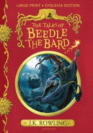 Tales of Beedle the Bard - Large Print Dyslexia Edition