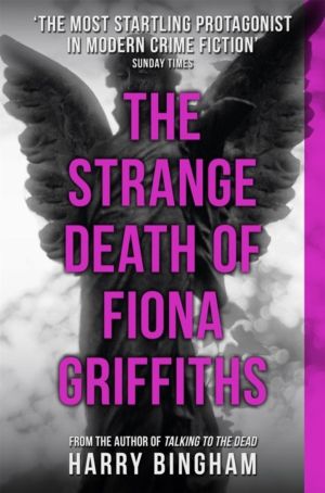 Strange Death of Fiona Griffiths - Fiona Griffiths Crime Thriller Series Bo