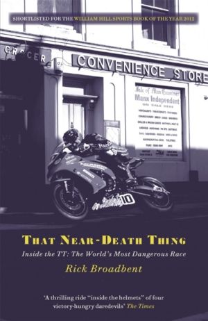 That Near Death Thing - Inside the Most Dangerous Race in the World