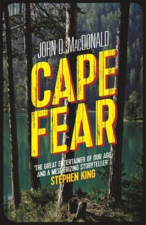 Cape Fear - The bestselling novel and Martin Scorsese film - now a major Ap