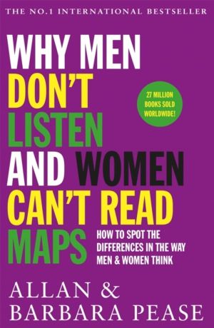 Why Men Don't Listen & Women Can't Read Maps - How to spot the differences